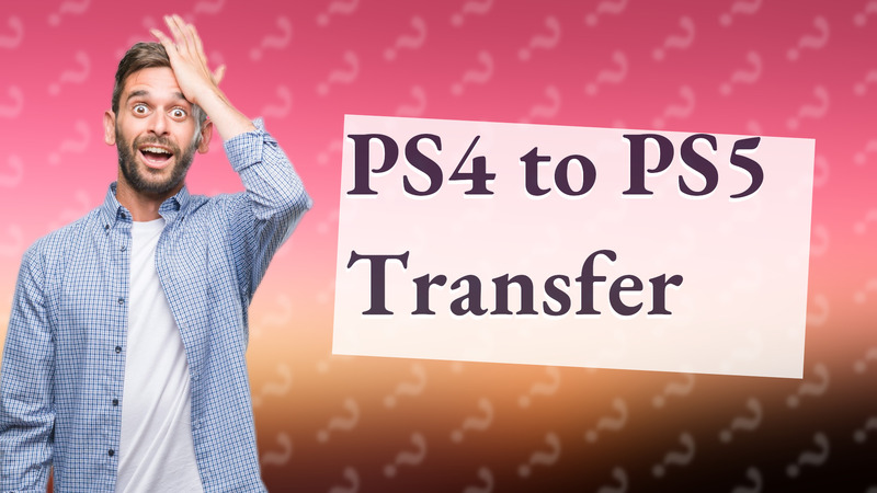 PS4 to PS5 Transfer