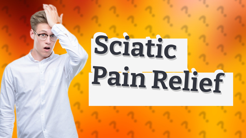 Sciatic Pain Relief