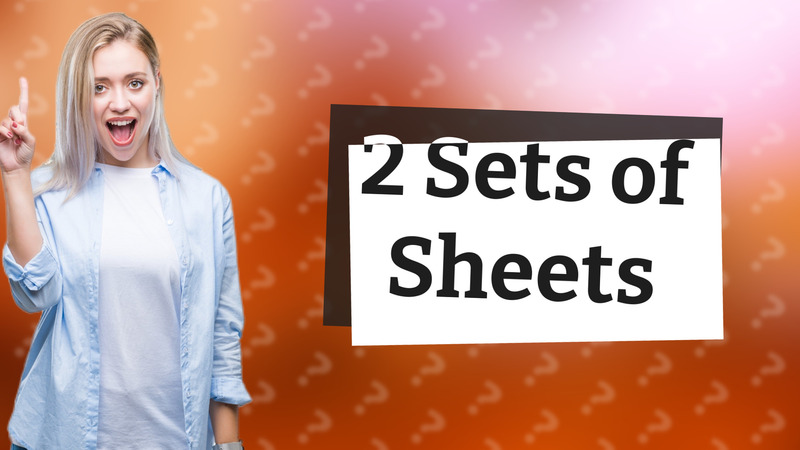 2 Sets of Sheets