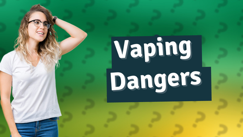 Vaping Dangers