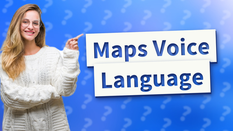 Maps Voice Language