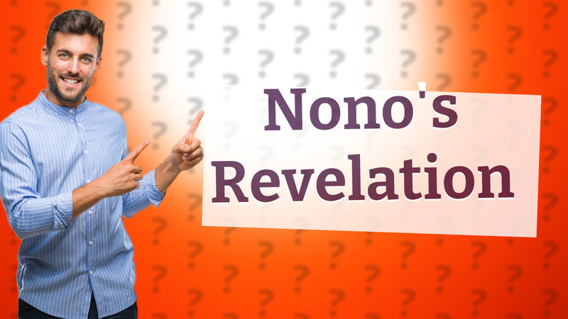 Nono's Revelation
