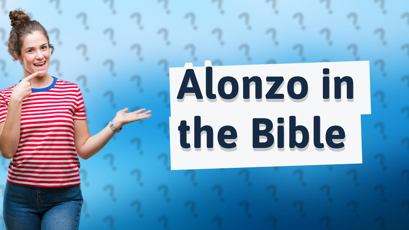 Alonzo in the Bible