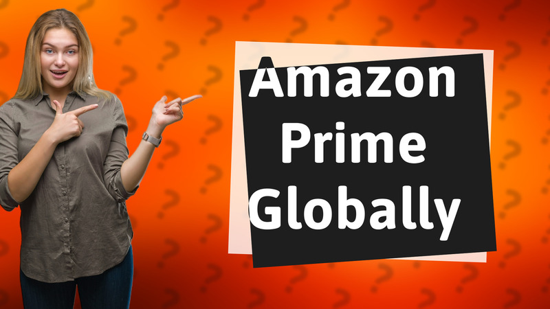 Amazon Prime Globally