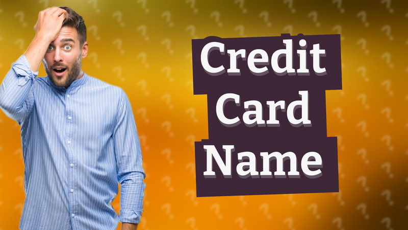 Credit Card Name