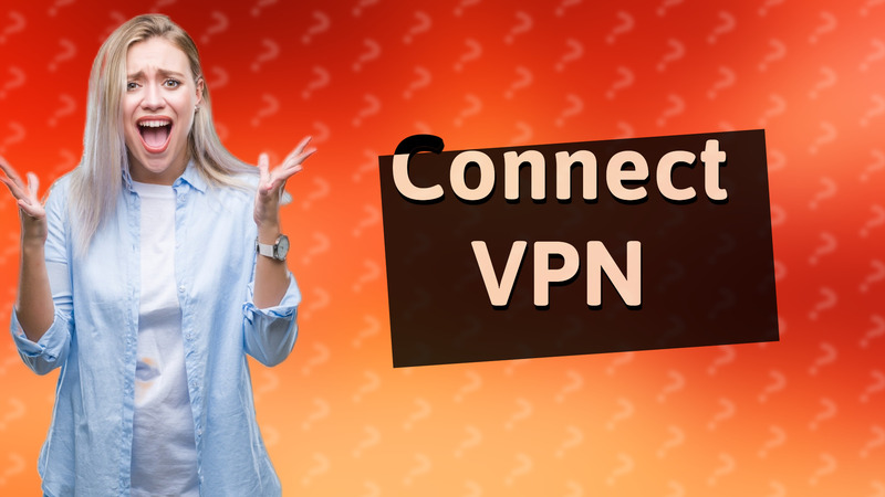 Connect VPN