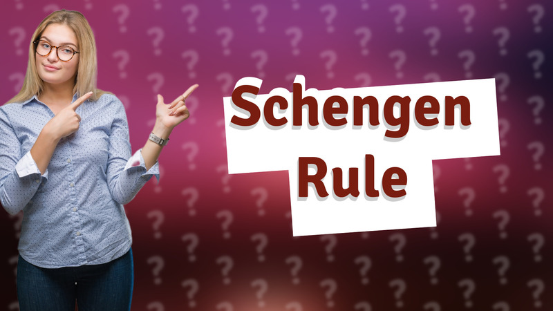 Schengen Rule