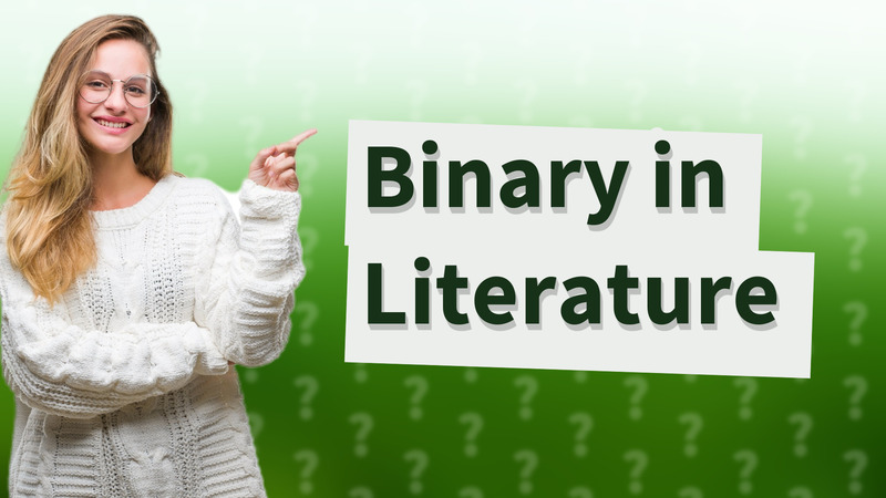 Binary in Literature
