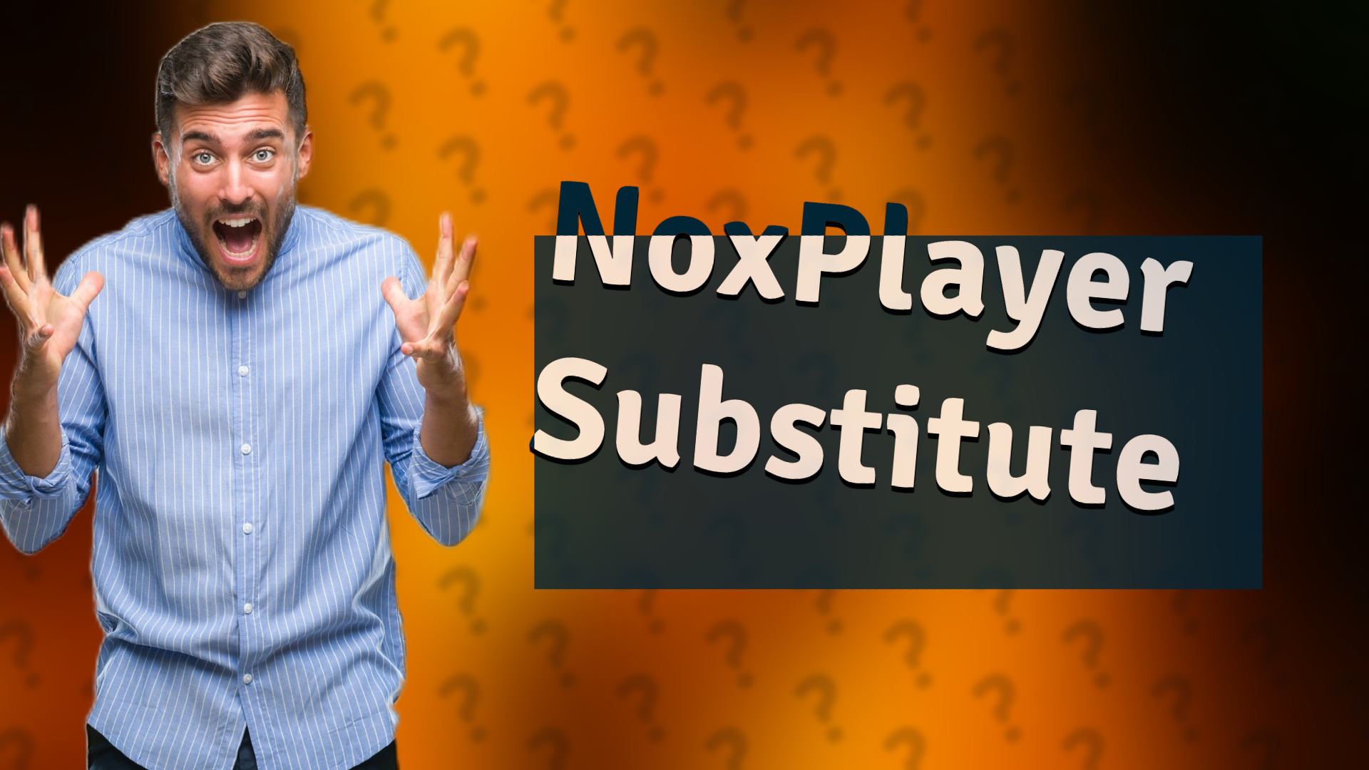NoxPlayer Substitute