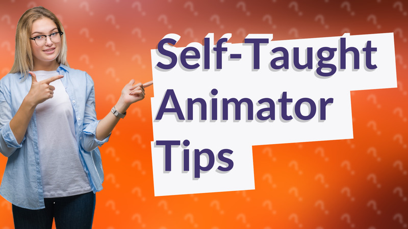 Self-Taught Animator Tips