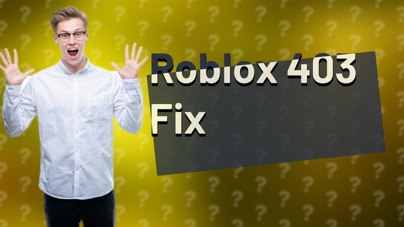 Roblox 403 Fix
