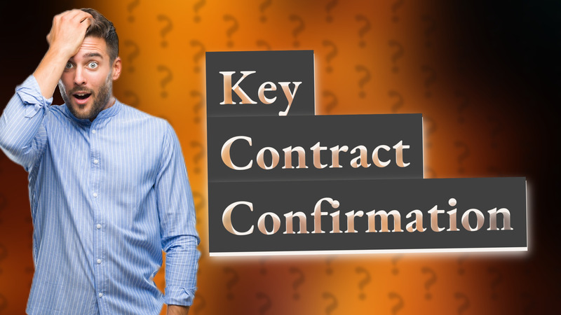Key Contract Confirmation