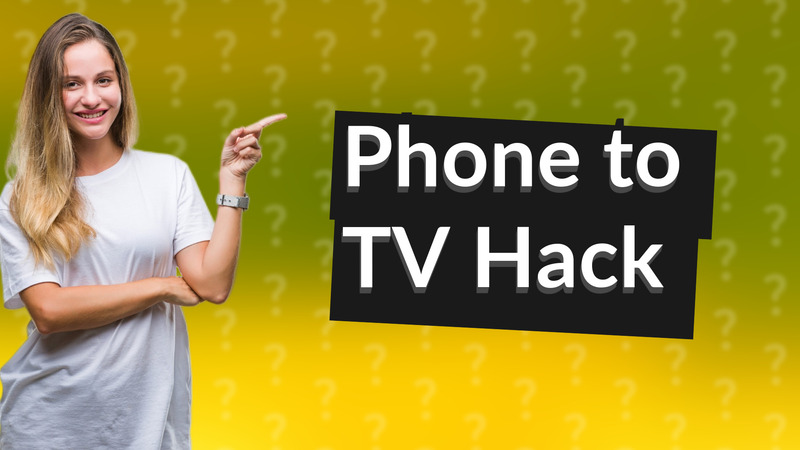 Phone to TV Hack