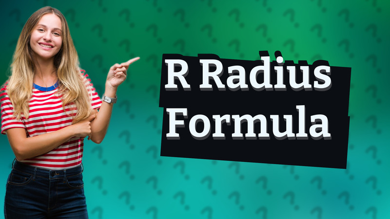 R Radius Formula