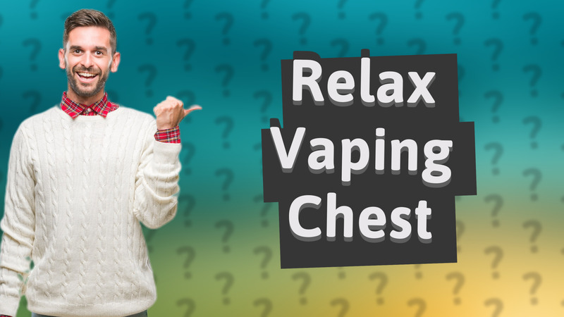Relax Vaping Chest