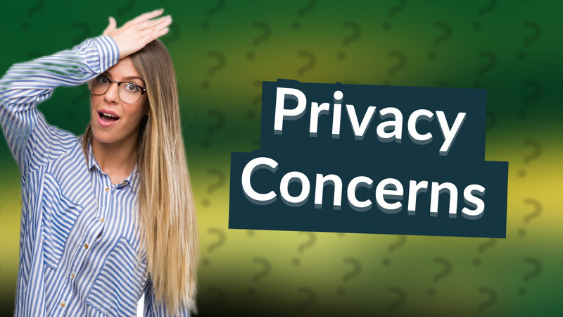 Privacy Concerns