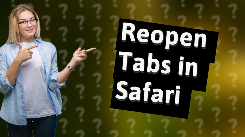 Reopen Tabs in Safari
