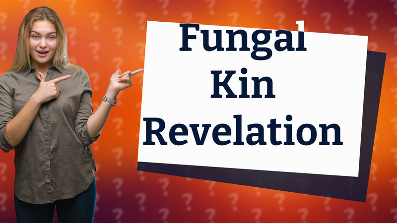 Fungal Kin Revelation