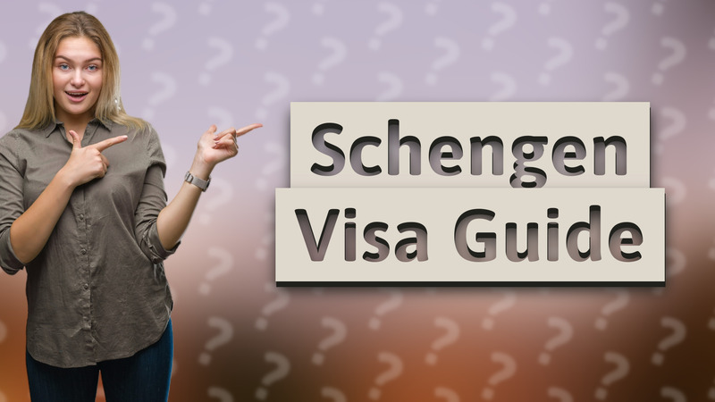 Schengen Visa Guide