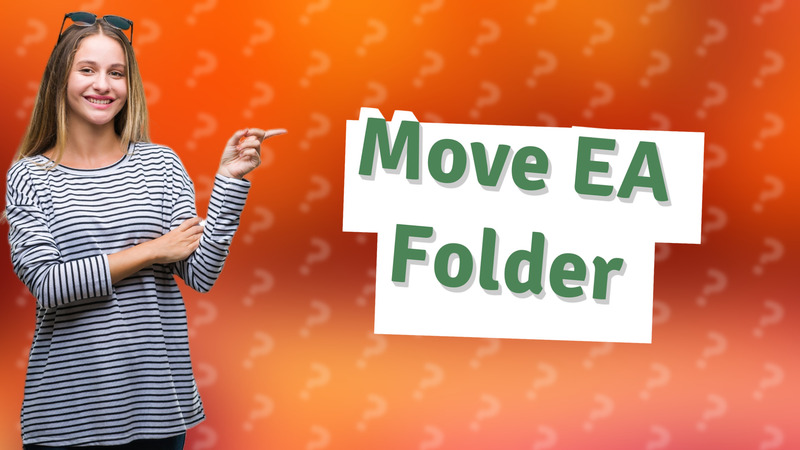 Move EA Folder