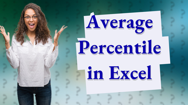 Average Percentile in Excel