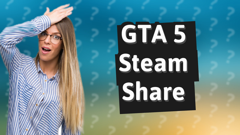 GTA 5 Steam Share
