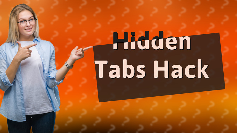 Hidden Tabs Hack