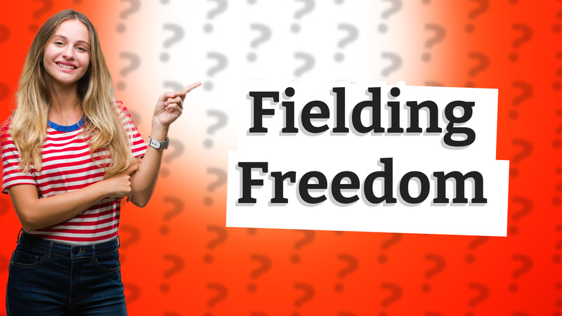 Fielding Freedom