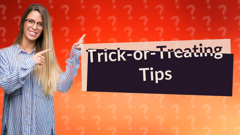 Trick-or-Treating Tips