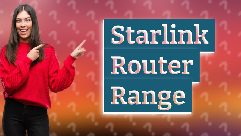 Starlink Router Range