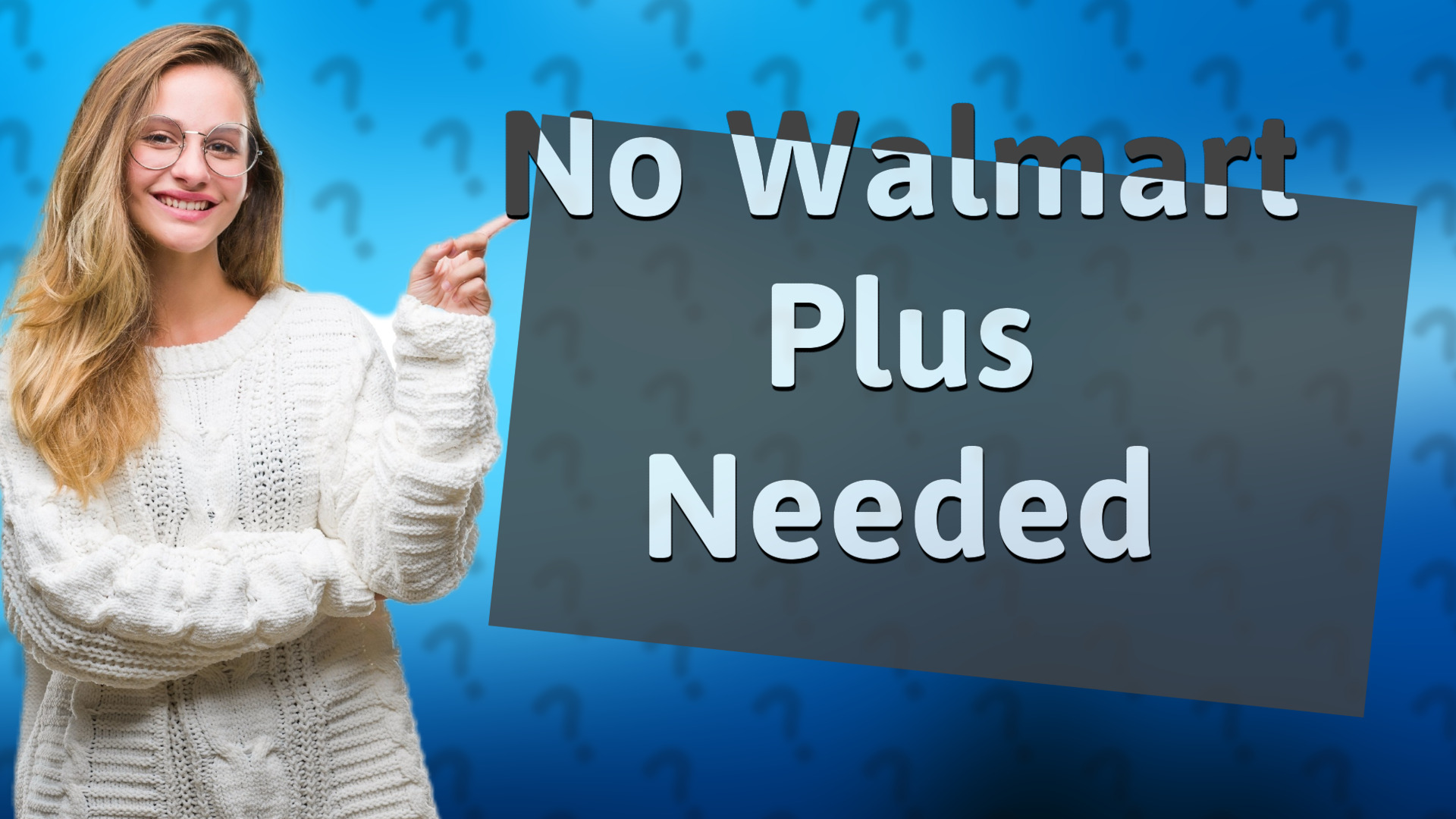 No Walmart Plus Needed