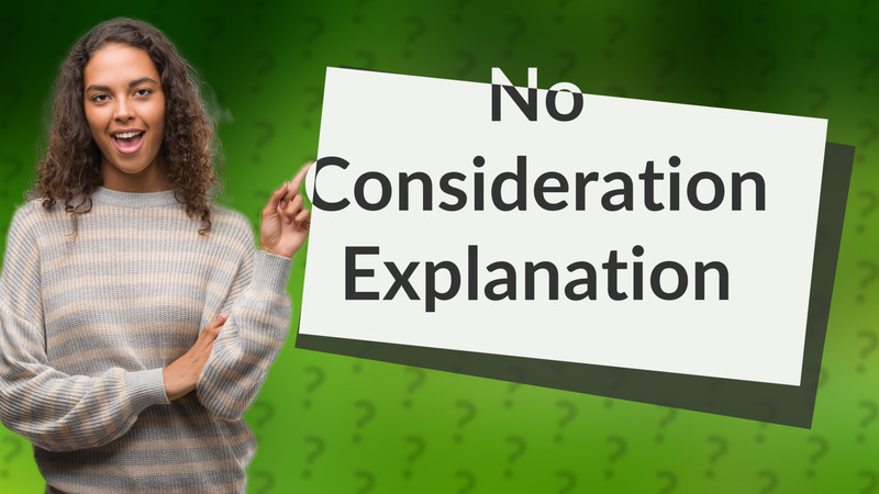 No Consideration Explanation