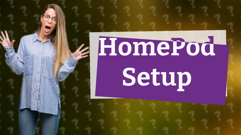 HomePod Setup