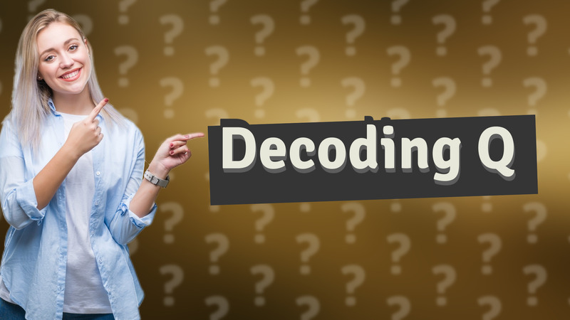 Decoding Q