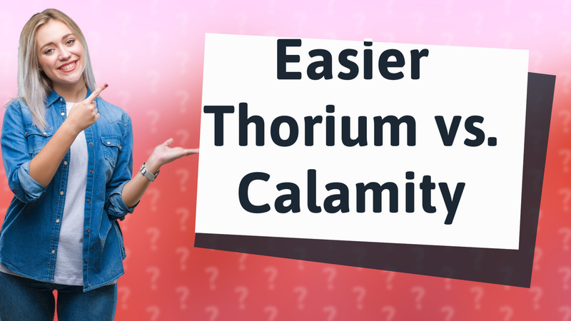 Easier Thorium vs. Calamity