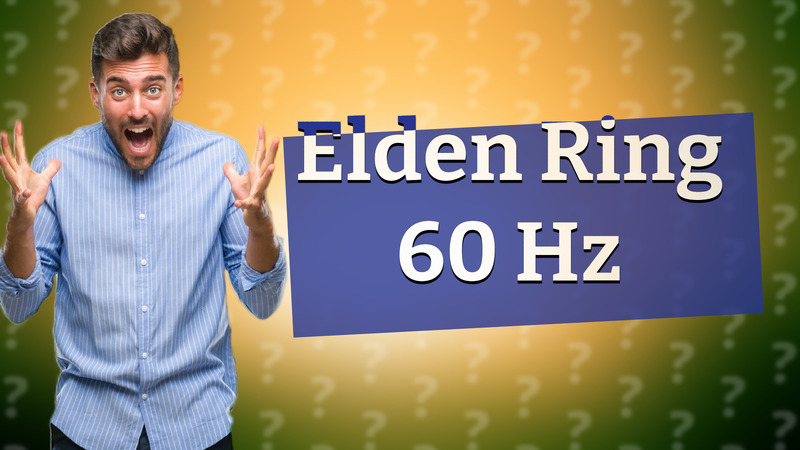 Elden Ring 60 Hz