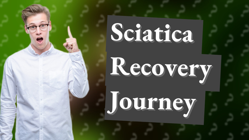 Sciatica Recovery Journey