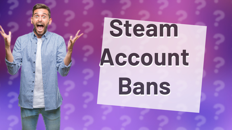 Steam Account Bans