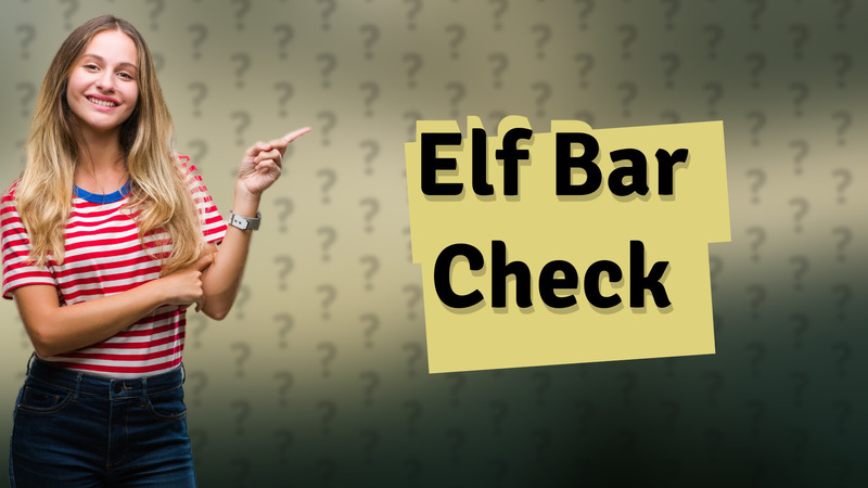 Elf Bar Check
