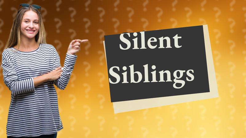 Silent Siblings