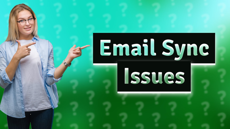 Email Sync Issues