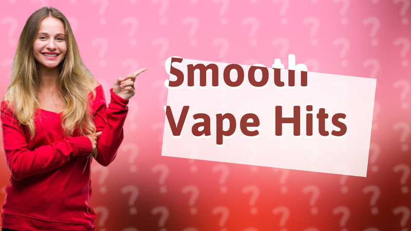 Smooth Vape Hits