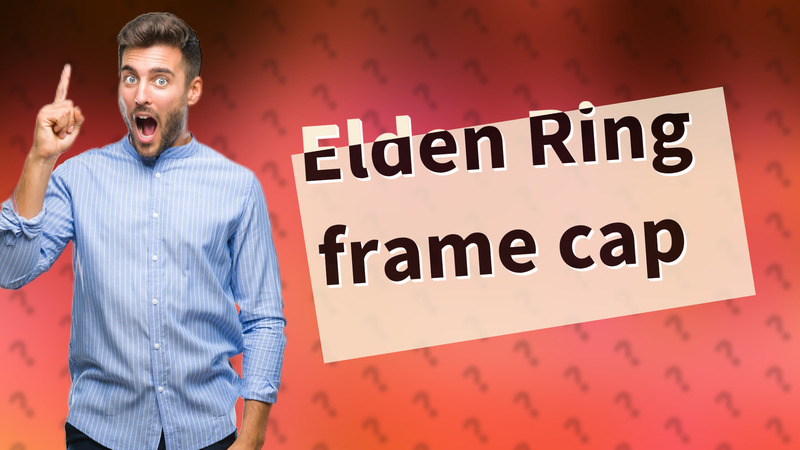 Elden Ring frame cap