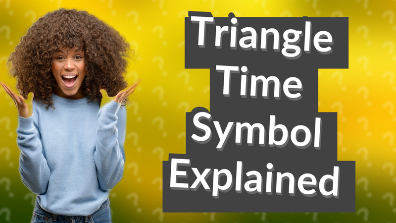 Triangle Time Symbol Explained