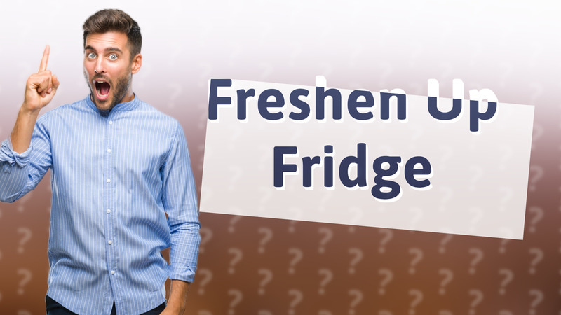 Freshen Up Fridge