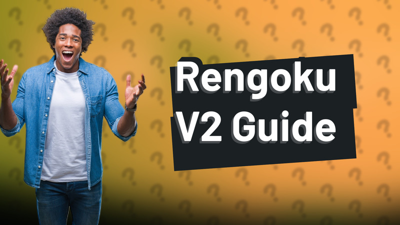 Rengoku V2 Guide