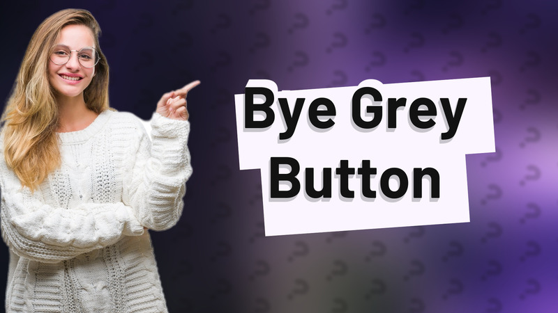 Bye Grey Button