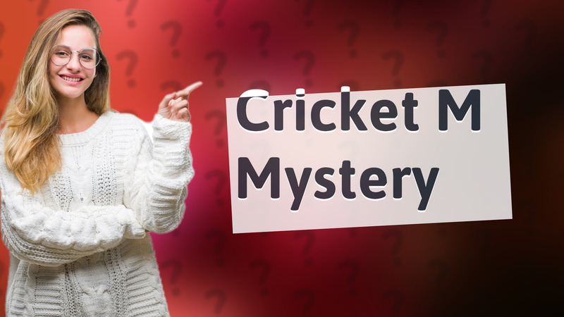 Cricket M Mystery