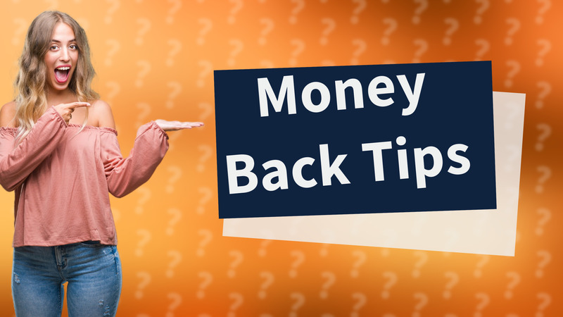 Money Back Tips
