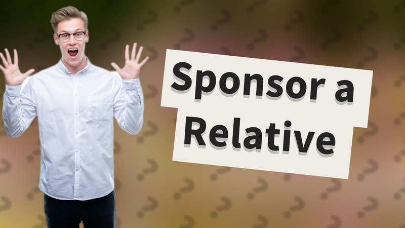 Sponsor a Relative